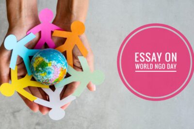विश्व एनजीओ दिवस पर निबंध | Essay on World NGO Day